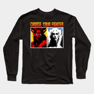 Choose Your Fighter / Angel vs Demon Long Sleeve T-Shirt